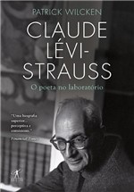 Ficha técnica e caractérísticas do produto Livro - Claude Levi-Strauss o Poeta no Laboratorio