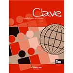 Ficha técnica e caractérísticas do produto Livro - Clave 1a: Español para El Mundo