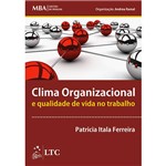 Ficha técnica e caractérísticas do produto Livro - Clima Organizacional e Qualidade de Vida no Trabalho - Série MBA Gestão de Pessoas