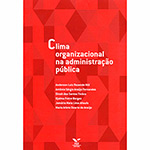 Ficha técnica e caractérísticas do produto Livro - Clima Organizacional na Administração Pública