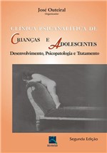 Ficha técnica e caractérísticas do produto Livro - Clínica Psicanalítica de Crianças e Adolescentes
