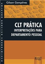 Ficha técnica e caractérísticas do produto Livro - CLT Prática - Interpretações para Departamento Pessoal