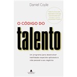 Ficha técnica e caractérísticas do produto Livro - Código do Talento, o - um Programa para Desenvolver Habilidades Especiais Aplicáveis à Vida Pessoal e Aos Negócios