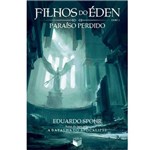 Ficha técnica e caractérísticas do produto Livro – Coleção Filhos do Éden - Paraíso Perdido - Volume 3 – Eduardo Spohr