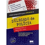 Ficha técnica e caractérísticas do produto Livro - Coleção Preparatória para Concursos de Delegado de Polícia