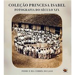 Ficha técnica e caractérísticas do produto Livro - Coleção Princesa Isabel