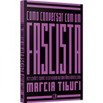 Ficha técnica e caractérísticas do produto Livro - Como Conversar com um Fascista