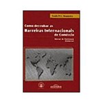 Ficha técnica e caractérísticas do produto Livro - Como Derrubar as Barreiras Internacionais de Comério - Manual de Diplomacia Comercial