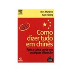 Ficha técnica e caractérísticas do produto Livro - Como Dizer Tudo em Chinês