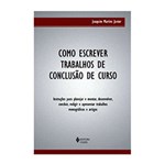Ficha técnica e caractérísticas do produto Livro - Como Escrever Trabalhos de Conclusão de Curso