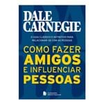 Ficha técnica e caractérísticas do produto Livro Como Fazer Amigos e Influenciar Pessoas Dale Carnegie