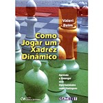 Ficha técnica e caractérísticas do produto Livro - Como Jogar um Xadrez Dinâmico