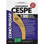 Ficha técnica e caractérísticas do produto Livro - Como Passar em Concursos CESPE: 7.000 Questões Comentadas
