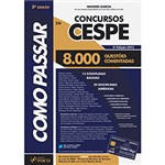 Ficha técnica e caractérísticas do produto Livro - Como Passar em Concursos da CESPE: 8.000 Questões Comentadas