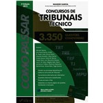 Ficha técnica e caractérísticas do produto Livro - Como Passar em Concursos de Tribunais Técnicos: 3.350 Questões Comentadas