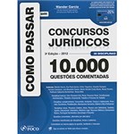 Ficha técnica e caractérísticas do produto Livro - Como Passar em Concursos Jurídicos - 10.000 Questões Comentadas