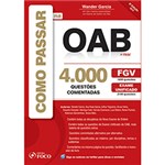 Ficha técnica e caractérísticas do produto Livro - Como Passar na OAB 1ª Fase - 4.000 Questões Comentadas OAB/ FGV