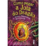 Ficha técnica e caractérísticas do produto Livro - Como Pegar a Joia do Dragão - Coleção Como Treinar Seu Dragão