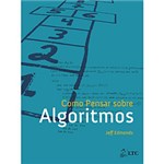 Ficha técnica e caractérísticas do produto Livro - Como Pensar Sobre Algoritmos