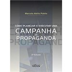 Ficha técnica e caractérísticas do produto Livro - Como Planejar e Executar uma Campanha de Propaganda