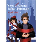 Ficha técnica e caractérísticas do produto Livro - Como (Quase) Namorei Robert Pattinson