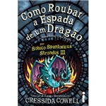 Ficha técnica e caractérísticas do produto Livro - Como Roubar a Espada de um Dragão - Série Como Treinar o Seu Dragão