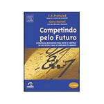 Ficha técnica e caractérísticas do produto Livro - Competindo Pelo Futuro