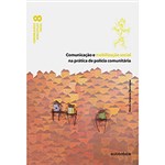 Livro - Comunicação e Mobilização Social na Prática e Política Comunitária