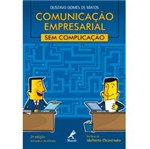 Ficha técnica e caractérísticas do produto Livro - Comunicação Empresarial Sem Complicação