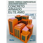 Ficha técnica e caractérísticas do produto Livro - Concreto Armado eu te Amo - Volume 1