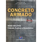 Ficha técnica e caractérísticas do produto Livro: Concreto Armado: Novo Milênio - Cálculo Prático e Econômico