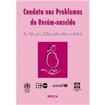 Ficha técnica e caractérísticas do produto Livro - Conduta Nos Problemas do Recém-Nascido:
