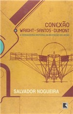 Ficha técnica e caractérísticas do produto Livro - CONEXÃO WRIGHT-SANTOS-DUMONT