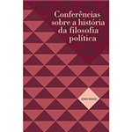 Ficha técnica e caractérísticas do produto Livro - Conferências Sobre a História da Filosofia Política