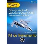 Livro - Configuração do Windows Server 2008 - Infraestrutura de Rede - Kit de Treinamento MCTS