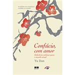 Ficha técnica e caractérísticas do produto Livro - Confúcio, com Amor