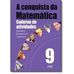 Livro - Conquista da Matemática, A: Caderno de Atividades - 9º Ano
