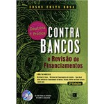 Ficha técnica e caractérísticas do produto Livro - Contra Bancos e Revisão de Financiamentos