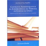 Ficha técnica e caractérísticas do produto Livro - Contratos Administrativos na Jurisprudência do Tribunal de Contas da União