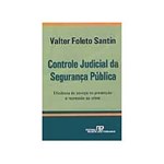 Ficha técnica e caractérísticas do produto Livro - Controle Judicial da Segurança Publica
