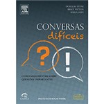 Livro - Conversas Difíceis - Como Argumentar Sobre Questões Importantes