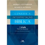 Ficha técnica e caractérísticas do produto Livro - Convite à Interpretação Bíblica: a Tríade Hermenêutica - História, Literatura e Teologia