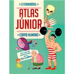 Ficha técnica e caractérísticas do produto Livro - Corpo Humano: o Formidável Atlas Júnior