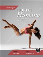 Ficha técnica e caractérísticas do produto Livro - Corpo Humano - Fundamentos de Anatomia e Fisiologia
