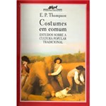 Livro - Costumes em Comum: Estudos Sobre a Cultura Popular Tradicional
