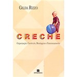 Ficha técnica e caractérísticas do produto Livro - Creche: Organizaçao, Curriculo, Montagem e Funcion