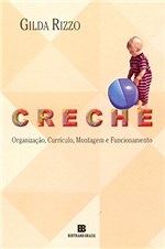 Ficha técnica e caractérísticas do produto Livro - Creche: Organização, Currículo, Montagem e Funcionamento