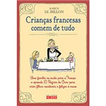 Ficha técnica e caractérísticas do produto Livro - Crianças Francesas Comem de Tudo