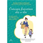 Ficha técnica e caractérísticas do produto Livro - Crianças Francesas Dia a Dia