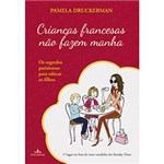 Ficha técnica e caractérísticas do produto Livro - Crianças Francesas não Fazem Manha